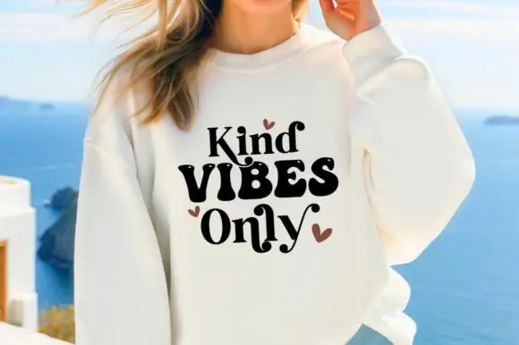 Kind Vibes Only