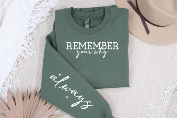 Remember your why Long Sleeve